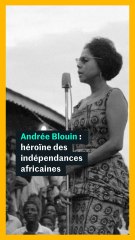 Andrée Blouin : héroïne des indépendances africaines