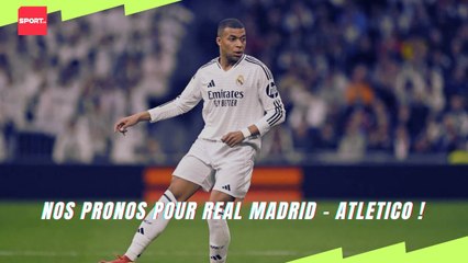Nos pronos pour Real Madrid - Atletico !
