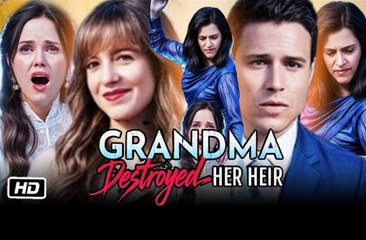 Grandma Broke The Heir She Raised (2025) - FULL [Eng Sub]