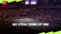 Quiz tennis, spécial tournoi ATP 1000 !