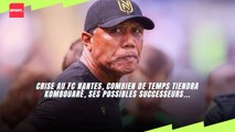 Crise au FC Nantes, combien de temps tiendra Kombouaré, ses possibles successeurs...