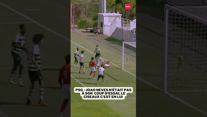 PSG : Joao Neves n'était pas à son  coup d'essai, le ciseaux c'est en lui #ligue1 #football