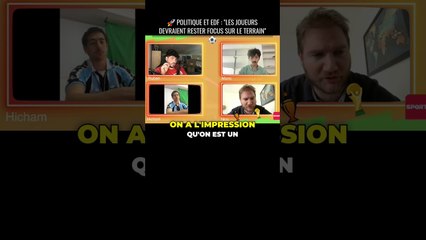 Politique et EDF : "les joueurs devraient rester focus sur le terrain" #live #foot #fifa