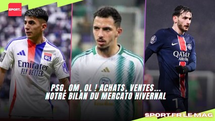 PSG, OM, OL ! Achats, ventes... notre bilan du mercato hivernal
