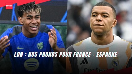 LdN : Nos pronos pour France - Espagne