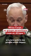 Africa Corps, un groupe paramilitaire russe en Afrique