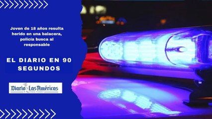 Joven de 18 años resulta herido en una balacera, policía busca al responsable | El Diario en 90 segundos