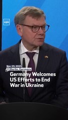 Germany Welcomes US Efforts to End War in Ukraine