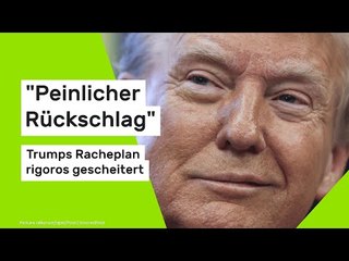 Donald Trump: "Peinlicher Rückschlag" - Trumps Racheplan rigoros gescheitert