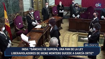 Inda: "Sánchez se supera, una fan de la ley liberavioladores de Irene Montero sucede a García Ortiz"