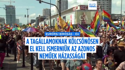 Döntött az Európai Unió Bírósága: EU-tagállamoknak el kell ismerniük az azonos neműek másik tagállamban kötött házasságát