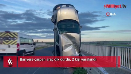 Hafif ticari araç bariyere çarptı, dik şekilde kaldı