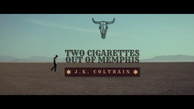 J. K. Coltrain - Two Cigarettes Out of Memphis