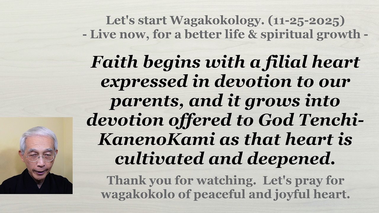 Faith begins with a filial heart expressed in devotion to our parents, and it grows .... 11-25-2025