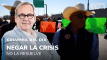 Negar la crisis no la resuelve: México ya no aguanta más