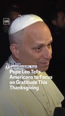 Pope Leo Tells Americans to Focus on Gratitude This Thanksgiving