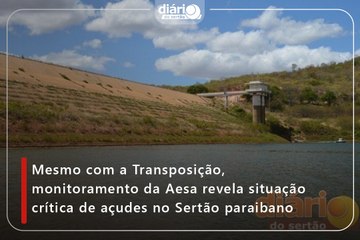 Mesmo com a Transposição, monitoramento da Aesa revela situação crítica de açudes no Sertão paraibano