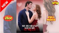 [Hot 2025] My Husband Sold Me To My Ex Full Movie