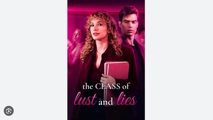 The Class of Lust and Lies Full Movies English Sub