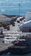 US Warplanes, Missile Ship Deployed To Puerto Rico