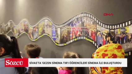 Sivas'ta 'Gezen Sinema TIR'ı öğrencileri sinema ile buluşturdu