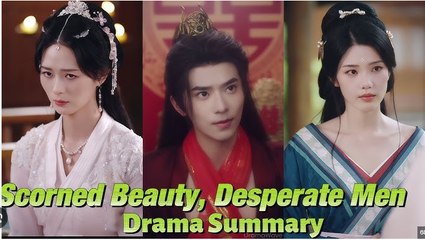 Scorned Beauty Desperate Men (2025) – FULL [Eng Sub]