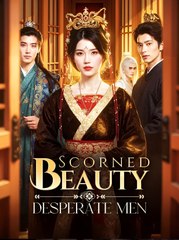 Scorned Beauty Desperate Men (Duplicate)