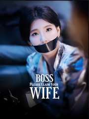 Boss Please Claim Your Wife (2025) - FULL [Eng Sub]