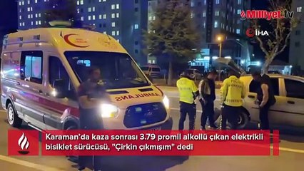Kaza sonrası 3.79 promil alkollü çıkan elektrikli bisiklet sürücüsü, "Çirkin çıkmışım" dedi