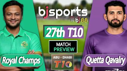 Abu Dhabi T10 2025 | Quetta Qavalry vs Royal Champs 27th T10 Match Preview |