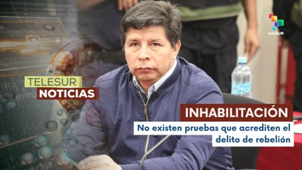 En Perú, el congreso inhabilitó por diez años a Pedro Castillo