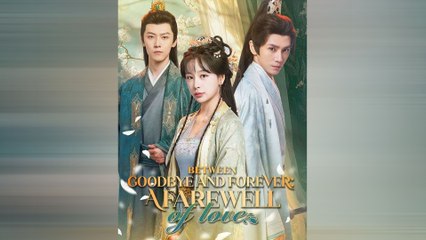 Between Goodbye and Forever: A Farewell of Love