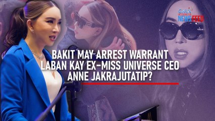 Bakit may arrest warrant laban kay ex–Miss Universe CEO Anne Jakrajutatip? | GMA Integrated Newsfeed