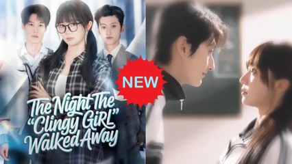 [ Full Episodes ] THE NIGHT THE CLINGY GIRL WALKED AWAY