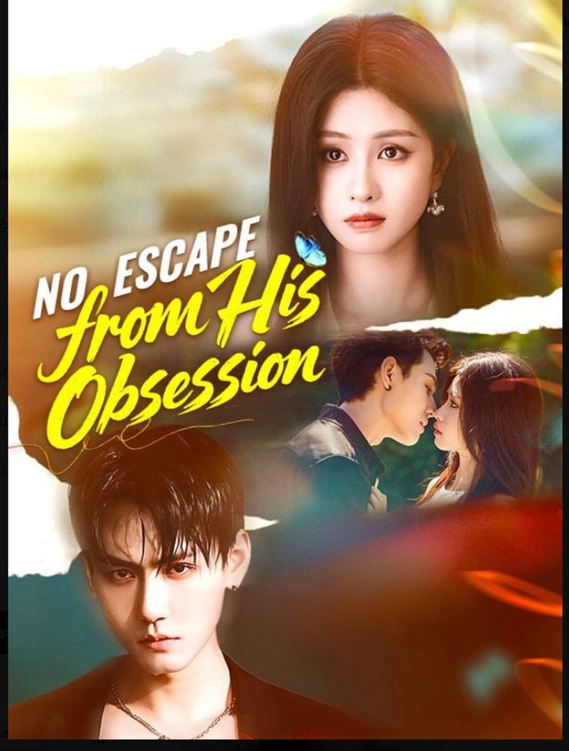 No Escape from His Obsession Chinese Drama - English Sub