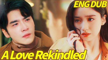 A Love Rekindled | The Twin I Kept: Reclaiming the Life She Stole #cdrama #engdubbing