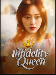 The Infidelity Queen Chinese Drama - English Sub