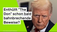 Donald Trump: "Es ist nur eine Frage der Zeit." Enthüllt "The Don" schon bald bahnbrechende Beweise?