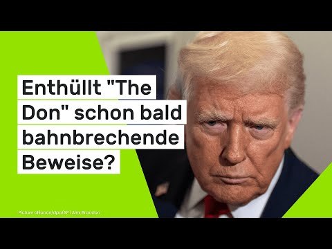 Donald Trump: Es ist nur eine Frage der Zeit. Enthüllt The Don schon bald bahnbrechende Beweise?