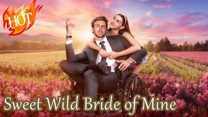 Sweet Wild Bride Of Mine