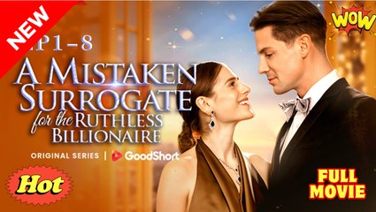 A Mistaken Surrogate for the Ruthless Billionaire Full Movie