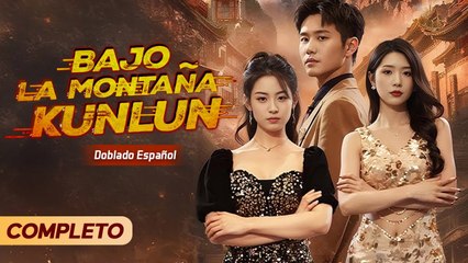 Rey de Kunlun baja de montaña a fiesta, ricos arrogantes lo humillan: venganza épica | Drama español