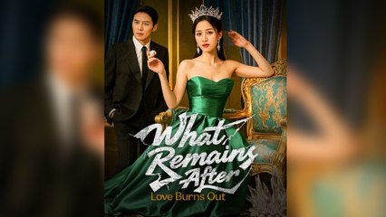 What Remains After Love Burns Out (DUBBED)