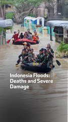 Indonesia Floods: Deaths and Severe Damage
