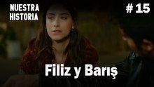 Filiz y Barış # 15 - Nuestra Historia