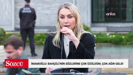 Dilek İmamoğlu: Bahçeli'nin sözlerine çok üzüldüm, çok ağır geldi