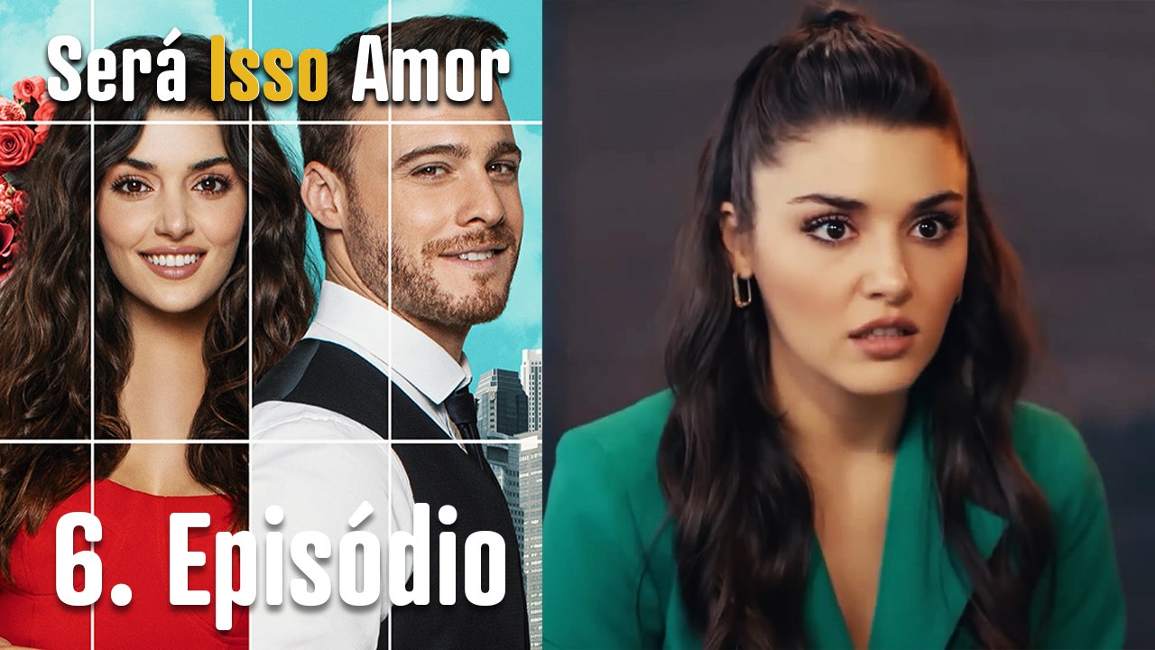 Será Isso Amor 6. Episódio (Dublagem em Português)