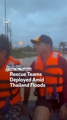 Rescue Teams Deployed Amid Thailand Floods