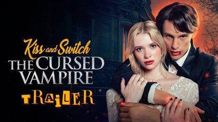 [Hot 2025🔥] Kiss And Switch The Cursed Vampire full episode_ Flickreels