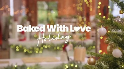 Baked With Love Holiday S01E05 (2025)